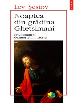 cover image of Noaptea din gradina Ghetsimani. Privilegiatii si dezmostenitii istoriei